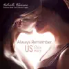 Giacomo Bondi & Gabrielle Chiararo - Always Remember Us This Way (feat. Fabrizio Foggia) - Single